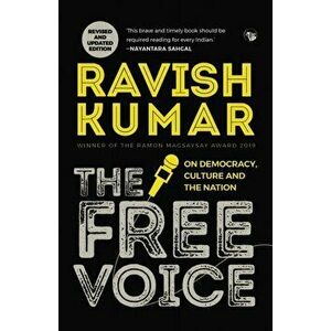 The Free Voice: On Democracy, Culture and the Nation (Revised and Updated Edition), Paperback - Ravish Kumar imagine