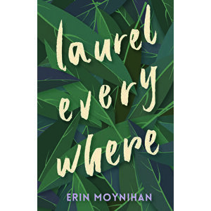 Laurel Everywhere, Paperback - Erin Moynihan imagine