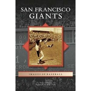 San Francisco Giants, Hardcover - Tricia O. Brien imagine