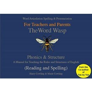 The Word Wasp. A Manual for Teaching the Rules and Structures of Spelling, 4 Revised edition, Paperback - Marie Cowling imagine