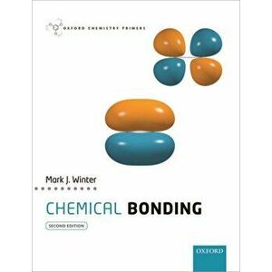 Chemical Bonding, Paperback - Mark J. Winter imagine