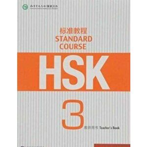 HSK Standard Course 3 - Teacher s Book, Paperback - Jiang Liping imagine