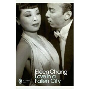 Love in a Fallen City, Paperback - Eileen Chang imagine