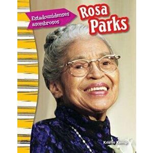Estadounidenses Asombrosos: Rosa Parks (Amazing Americans: Rosa Parks) (Spanish Version), Paperback - Kristin Kemp imagine