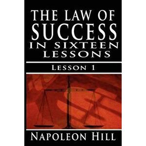 The Law of Success, Volume I: The Principles of Self-Mastery (Law of Success, Vol 1), Paperback - Napoleon Hill imagine