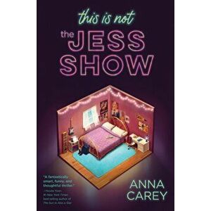 This Is Not the Jess Show, Hardcover - Anna Carey imagine