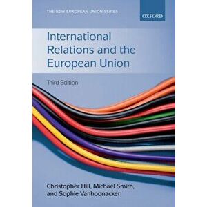 International Relations and the European Union, Paperback - Sophie Vanhoonacker imagine