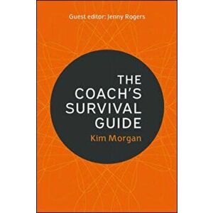 Coach's Survival Guide, Paperback - Kim Morgan imagine