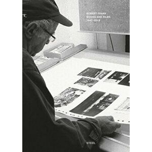 Robert Frank: Books and Films, 1947â "2019, Hardcover - Robert Frank imagine