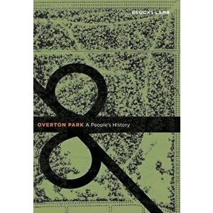 Overton Park: A People's History, Paperback - Brooks Lamb imagine