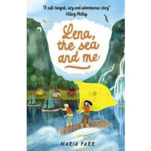 Lena, the Sea and Me, Paperback - Maria Parr imagine