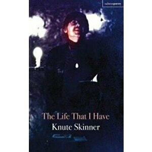 Life That I Have, Paperback - Knute Skinner imagine