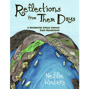 Reflections from Them Days (English): A Residential School Memoir from Nunatsiavut, Paperback - Nellie Winters imagine