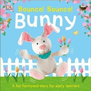 Bounce! Bounce! Bunny, Hardcover - DK imagine