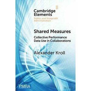Shared Measures. Collective Performance Data Use in Collaborations, New ed, Paperback - *** imagine