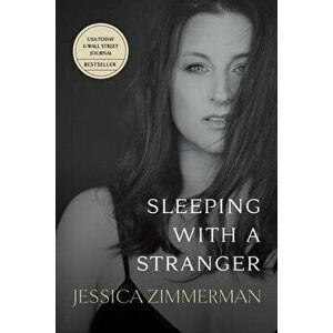 Sleeping With a Stranger, Paperback - Jessica Zimmerman imagine