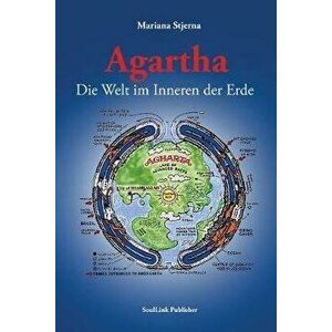 Agartha, Die Welt im Inneren der Erde, Paperback - Mariana Stjerna imagine