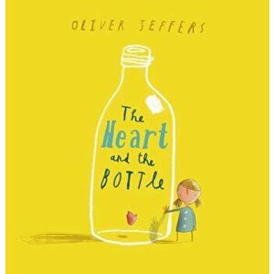 The Heart and the Bottle, Hardback - Oliver Jeffers imagine