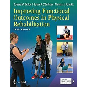 Improving Functional Outcomes in Physical Rehabilitation. 3 Revised edition, Paperback - F.A. Davis imagine