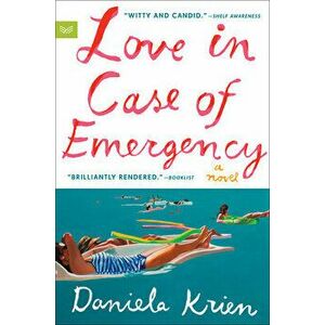 Love in Case of Emergency. A Novel, Paperback - Daniela Krien imagine