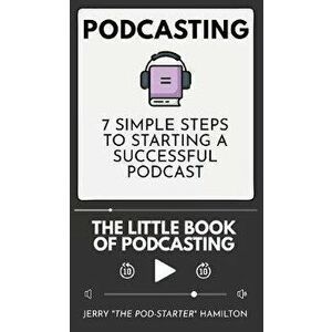Podcasting - The little Book of Podcasting, Hardcover - Jerry The Pod-Starter Hamilton imagine