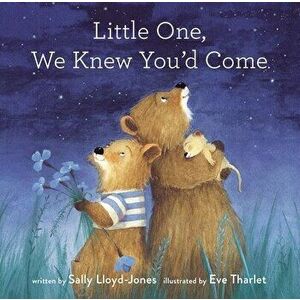 Little One, We Knew You'd Come, Hardback - Sally Lloyd-Jones imagine