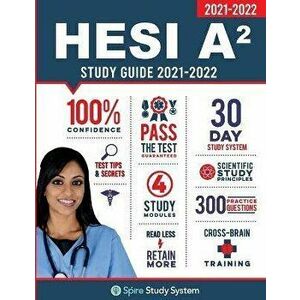 HESI A2 Study Guide: Spire Study System & HESI A2 Test Prep Guide with HESI A2 Practice Test Review Questions for the HESI A2 Admission Ass, Paperback imagine