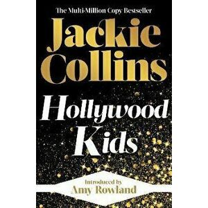 Hollywood Kids. introduced by Amy Rowland, Reissue, Paperback - Jackie Collins imagine