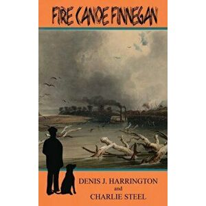 Fire Canoe Finnegan, Hardcover - Charlie Steel imagine