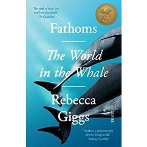 Fathoms. the world in the whale, Paperback - Rebecca Giggs imagine