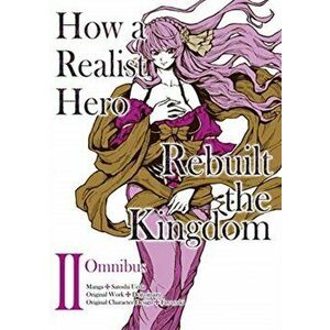 How a Realist Hero Rebuilt the Kingdom (Manga): Omnibus 2, Paperback - *** imagine