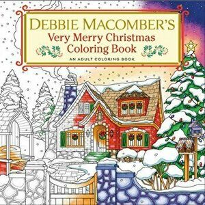 Debbie Macomber's Very Merry Christmas Coloring Book: An Adult Coloring Book, Paperback - Debbie Macomber imagine