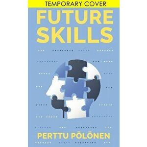 Future Skills, Paperback - Perttu Polonen imagine