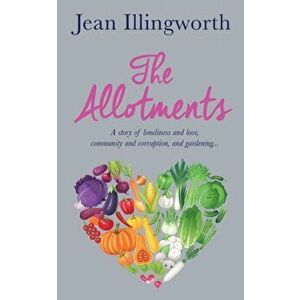 The Allotments, Paperback - Jean Illingworth imagine