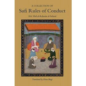 A Collection of Sufi Rules of Conduct, Paperback - Abu 'Abd al-Rahman al-Sulami imagine