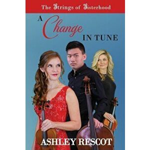 A Change in Tune, Paperback - Ashley Rescot imagine