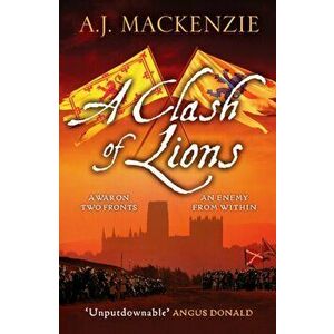 A Clash of Lions, Paperback - A.J. MacKenzie imagine