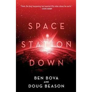 Space Station Down, Paperback - Ben Bova imagine