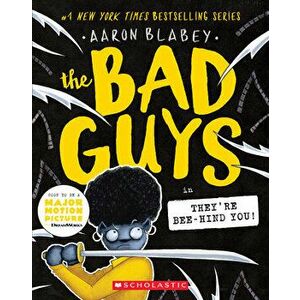 The Bad Guys in They're Bee-Hind You! (the Bad Guys #14), 14, Paperback - Aaron Blabey imagine