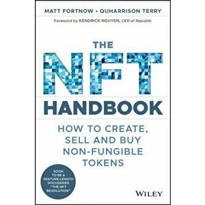 The Nft Handbook: How to Create, Sell and Buy Non-Fungible Tokens, Paperback - Quharrison Terry imagine