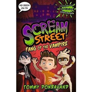Scream Street 1: Fang of the Vampire, Paperback - Tommy Donbavand imagine