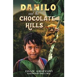 Danilo and the Chocolate Hills, Paperback - Issam Ghazzawi imagine