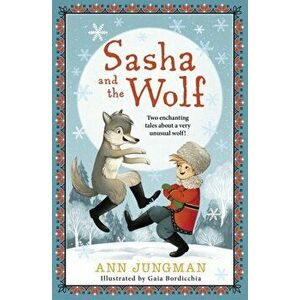 Sasha and the Wolf. Main, Paperback - Ann Jungman imagine