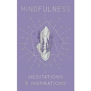 Mindfulness: Meditations & Inspirations, Hardcover - *** imagine