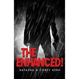 The Enhanced!, Paperback - Natasha Kern imagine
