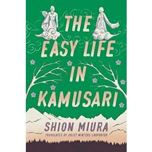 The Easy Life in Kamusari, Hardback - Shion Miura imagine