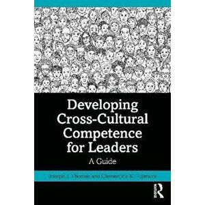 Developing Cross-Cultural Competence for Leaders. A Guide, Paperback - Clementine K. Fujimura imagine