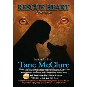 Rescue Heart: A Love Story, Hardcover - Tane McClure Arendts imagine