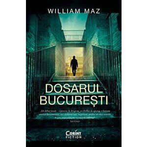 Dosarul Bucuresti - William Maz imagine