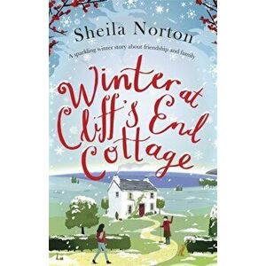 Winter at Cliff's End Cottage: a sparkling Christmas read to warm your heart, Paperback - Sheila Norton imagine
